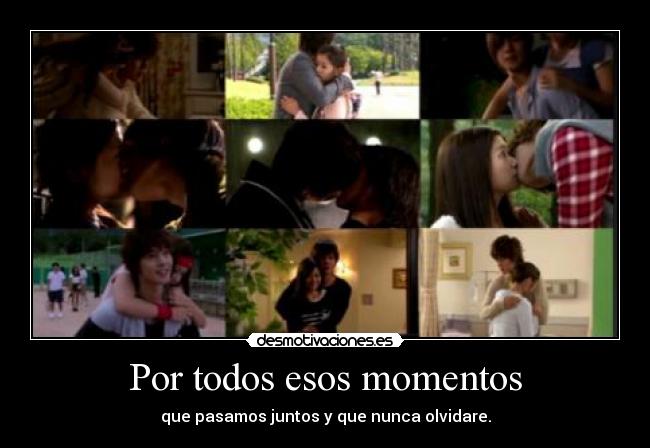 Por todos esos momentos -