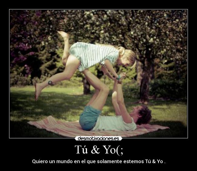 Tú & Yo(; - 