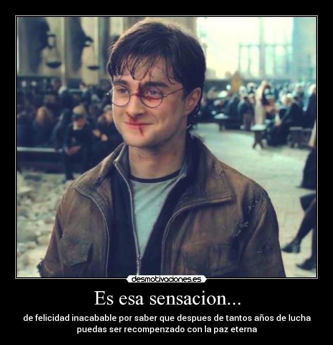 Es esa sensacion... -