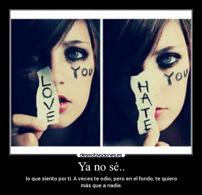 Ya no sé.. -