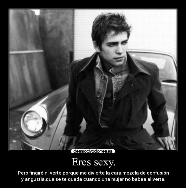 Eres sexy. - 