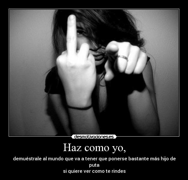 Haz como yo, - 