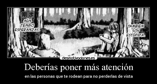 Deberías poner más atención - 