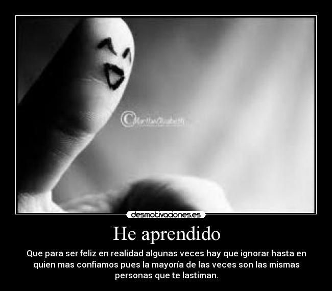 carteles aprendido decepciones desmotiva amor amistad familia desmotivaciones