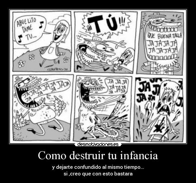 Como destruir tu infancia - 