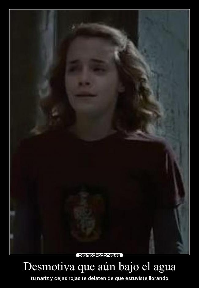 Desmotiva que aún bajo el agua - 