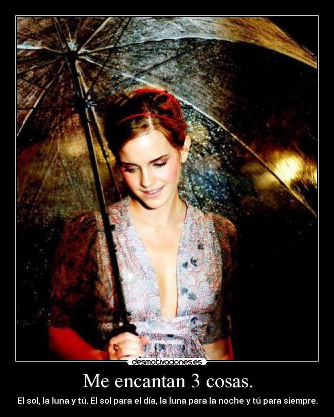 Me encantan 3 cosas. - 