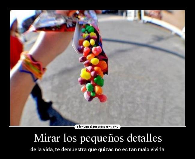 Mirar los pequeños detalles - 