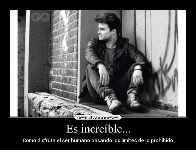 Es increíble... -