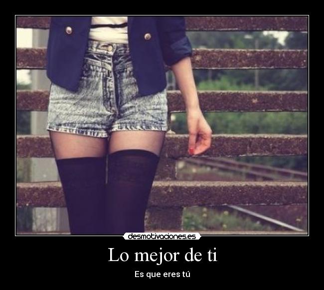 Lo mejor de ti - Es que eres tú