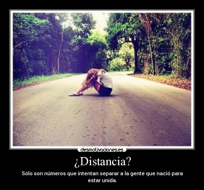 ¿Distancia? -
