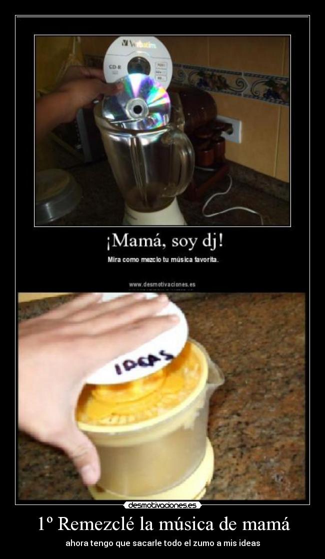 1º Remezclé la música de mamá - 