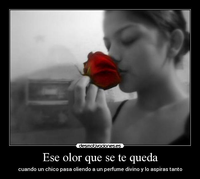 Ese olor que se te queda -