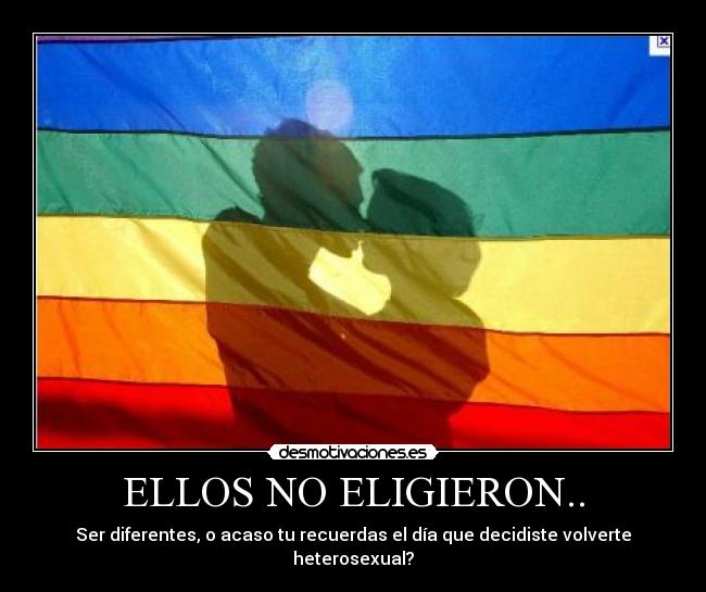 ELLOS NO ELIGIERON.. - 