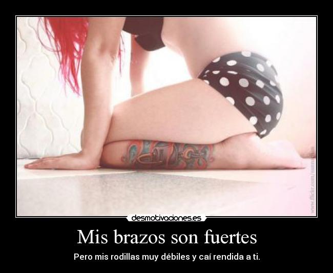 Mis brazos son fuertes -