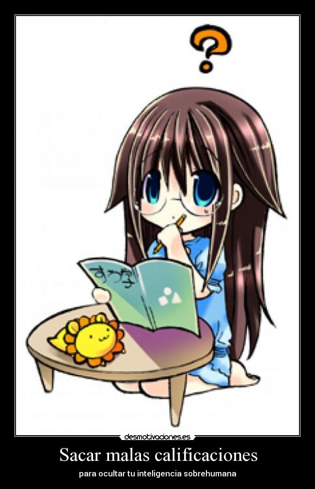 Sacar malas calificaciones - para ocultar tu inteligencia sobrehumana