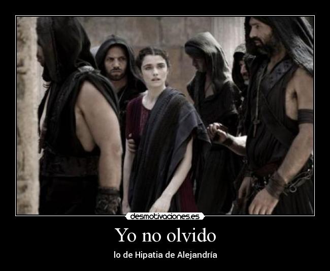 Yo no olvido - lo de Hipatia de Alejandría