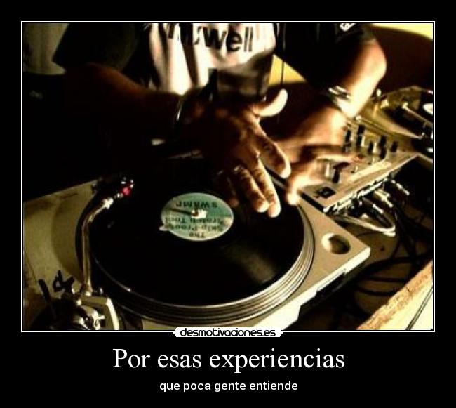 Por esas experiencias - 