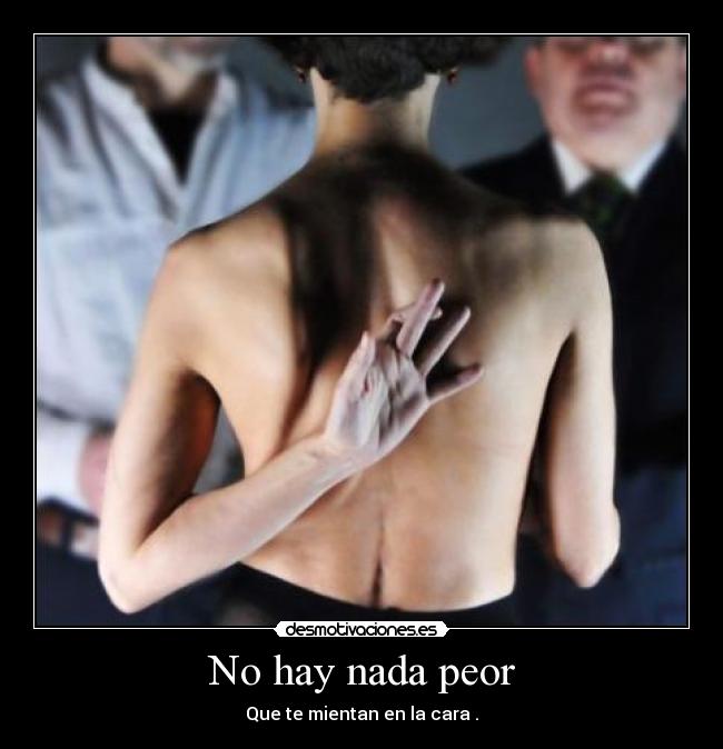 No hay nada peor -