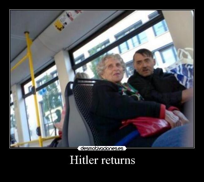 Hitler returns -