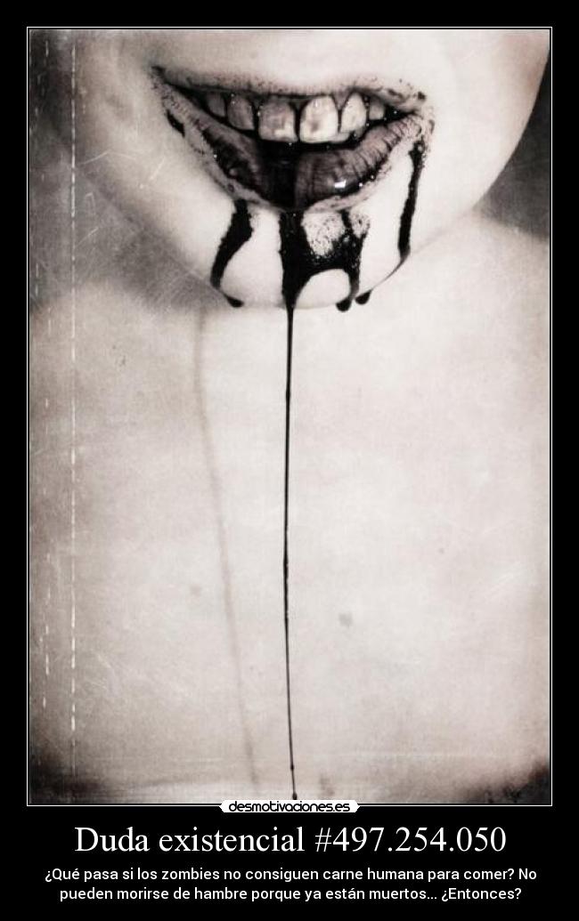carteles astana zombies preguntas existenciales asdasdasd equis desmotivaciones