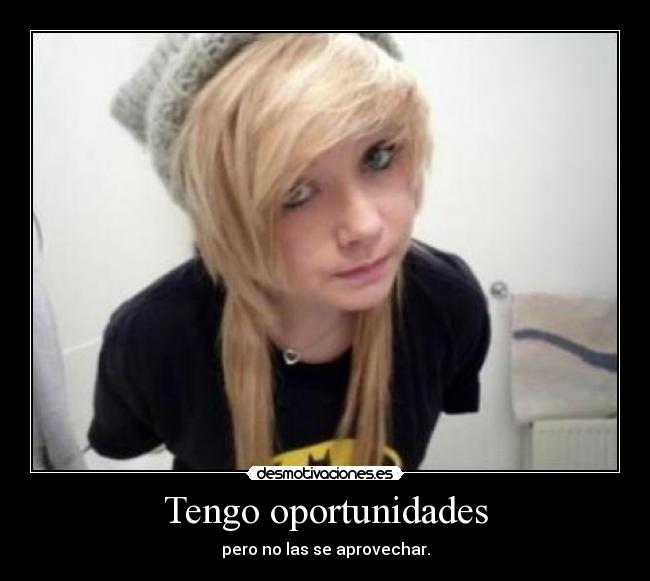 Tengo oportunidades -
