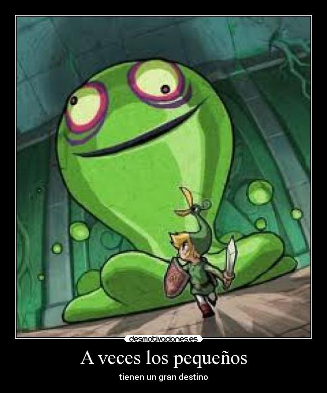 A veces los pequeños - tienen un gran destino