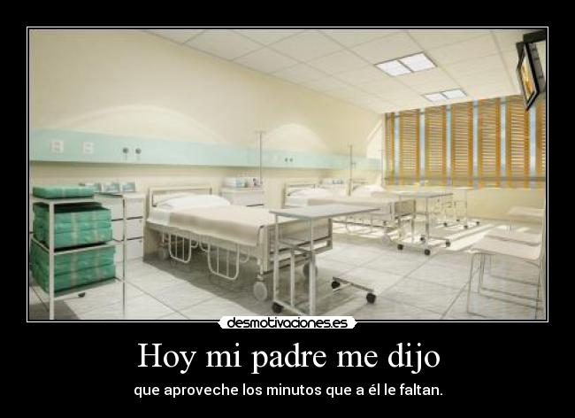 carteles padre tiempo minutos desmotivaciones