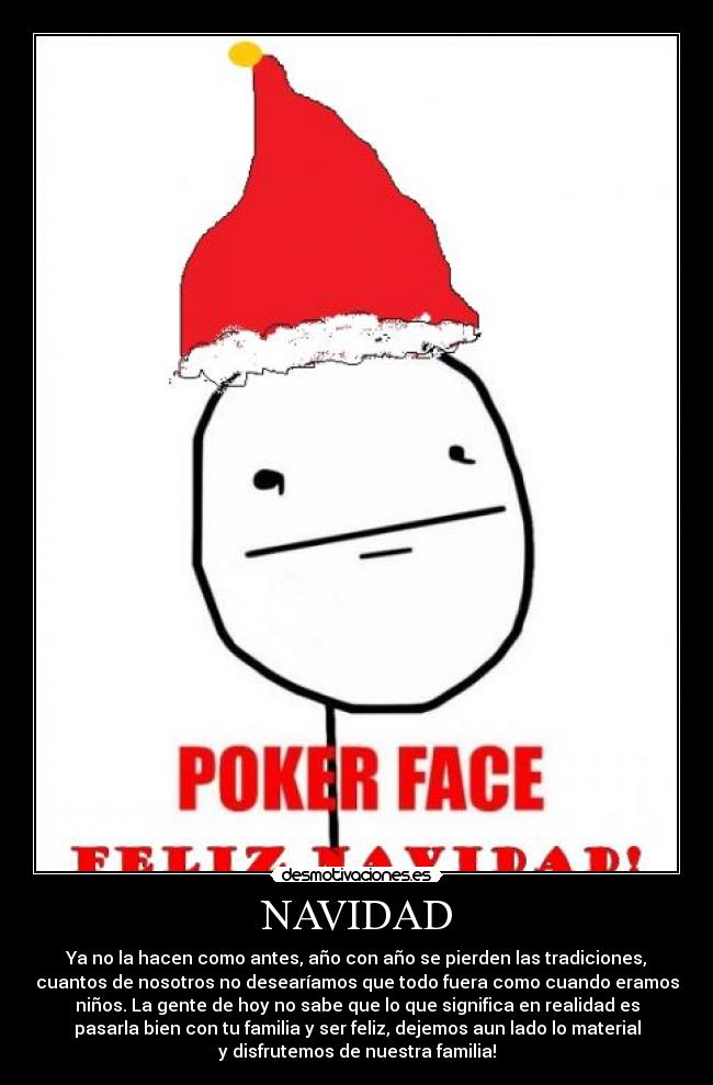 NAVIDAD - Ya no la hacen como antes, año con año se pierden las tradiciones,
cuantos de nosotros no desearíamos que todo fuera como cuando eramos
niños. La gente de hoy no sabe que lo que significa en realidad es
pasarla bien con tu familia y ser feliz, dejemos aun lado lo material
y disfrutemos de nuestra familia!