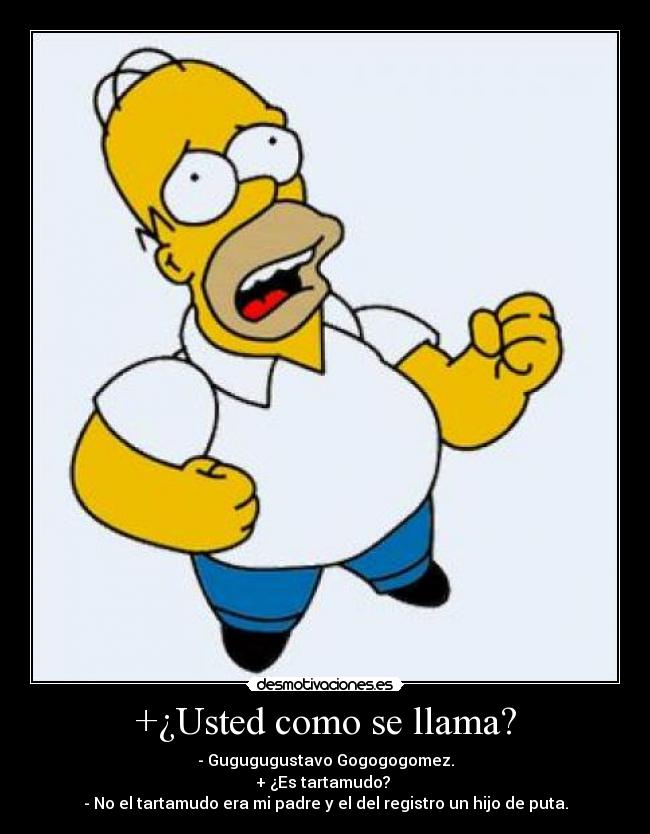 +¿Usted como se llama? -
