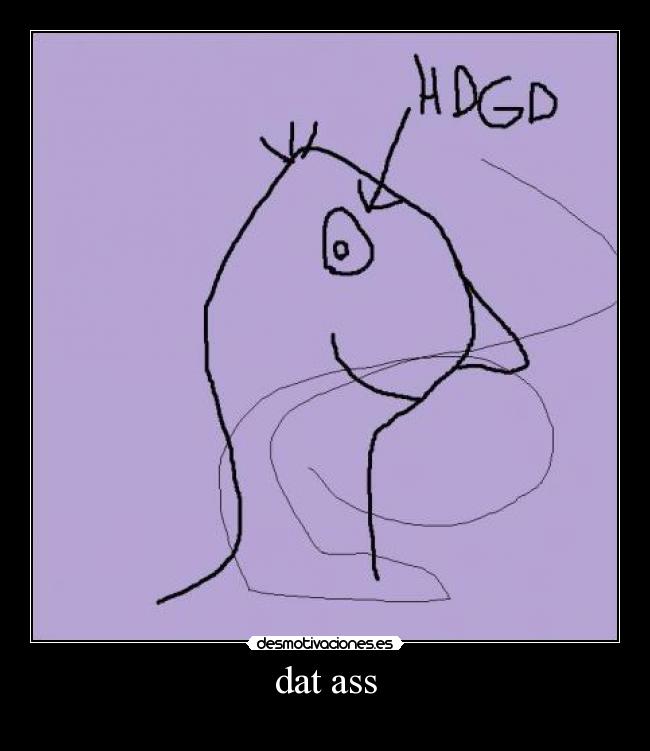 dat ass -