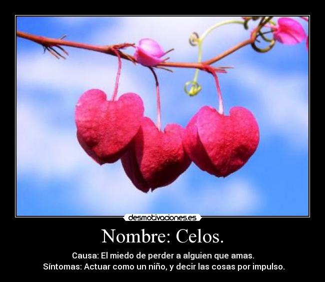 Nombre: Celos. - 