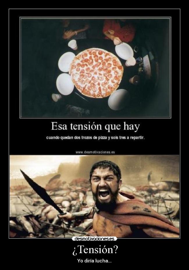 ¿Tensión? -