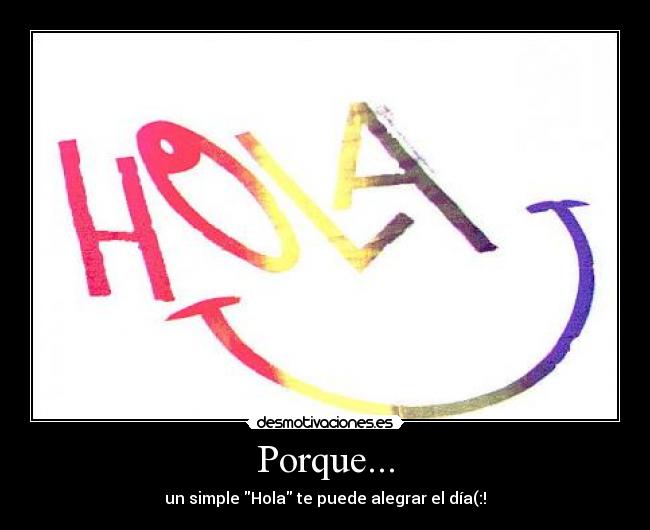 Porque... -