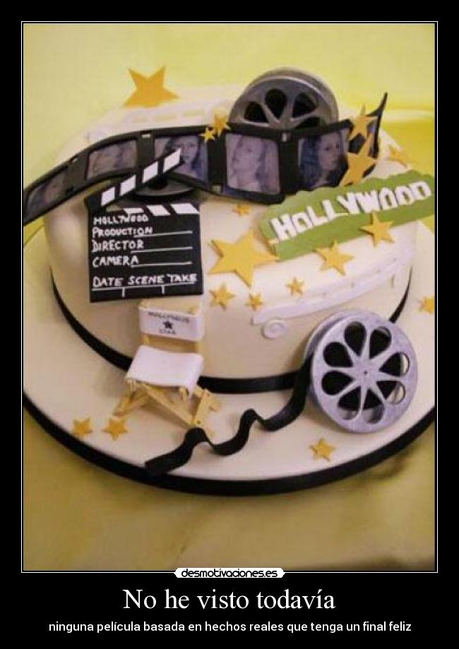 No he visto todavía - ninguna película basada en hechos reales que tenga un final feliz