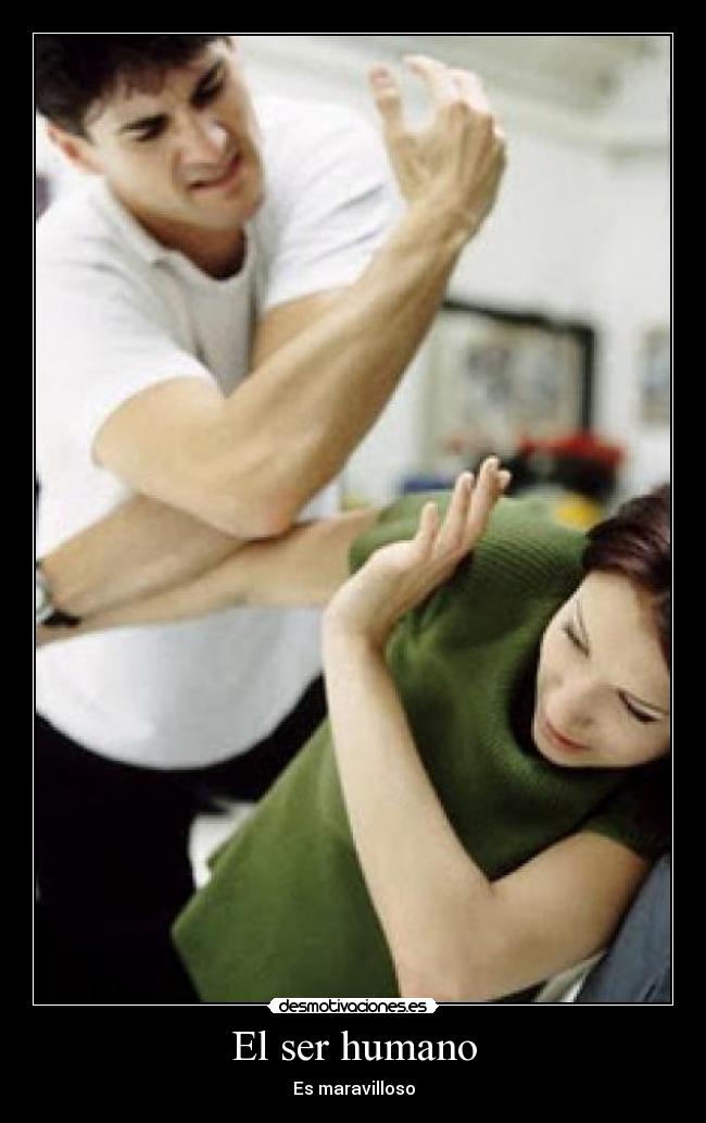 El ser humano - Es maravilloso