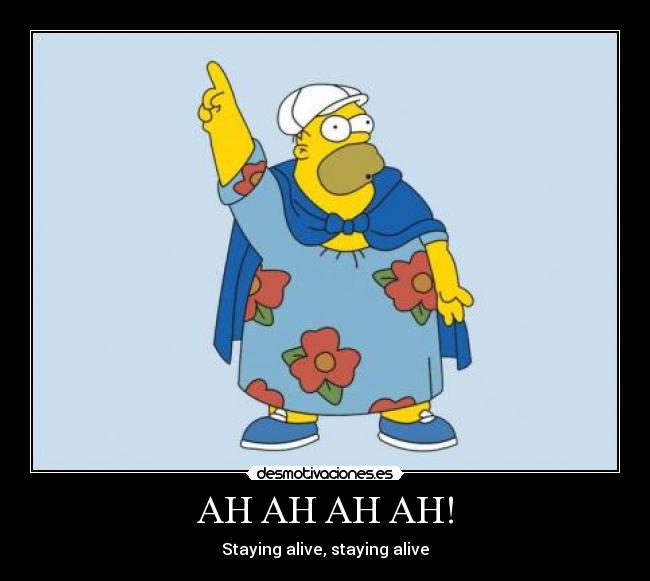 carteles staying alive homer gordo desmotivaciones