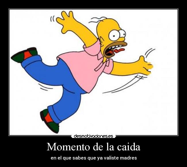 Momento de la caida - 