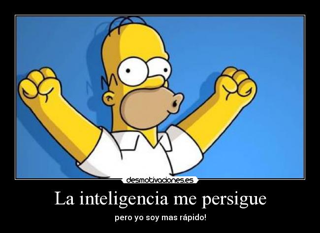 La inteligencia me persigue - 