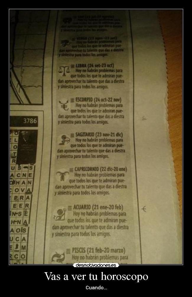 Vas a ver tu horoscopo - Cuando...
