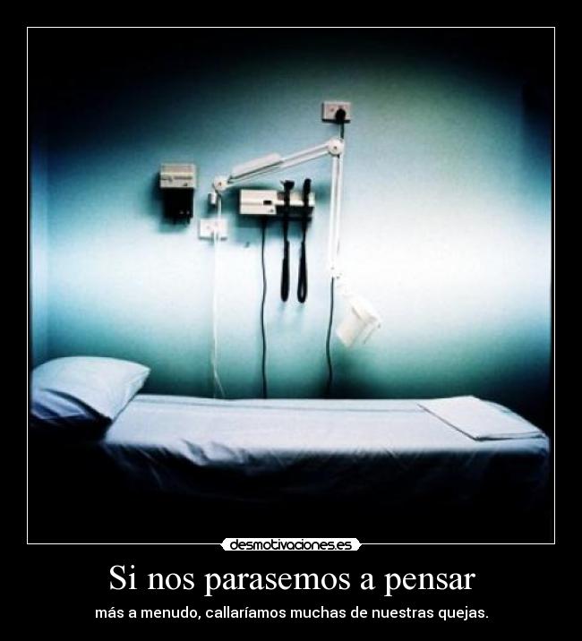 Si nos parasemos a pensar -