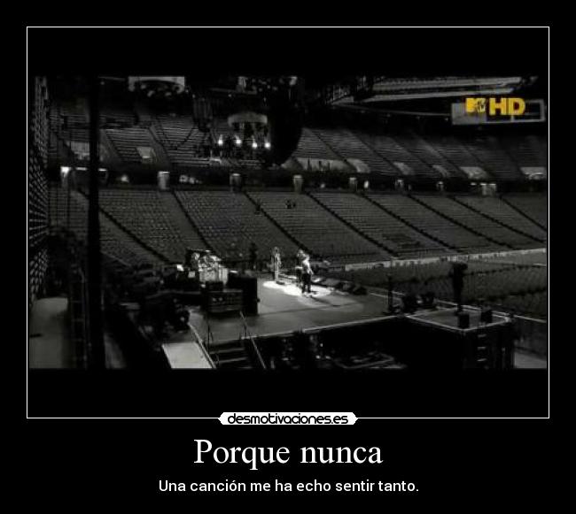 Porque nunca - Una canción me ha echo sentir tanto.