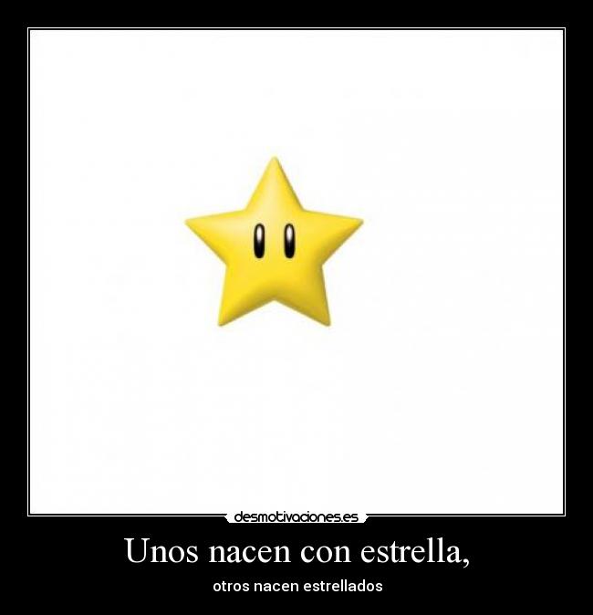 Unos nacen con estrella, - 