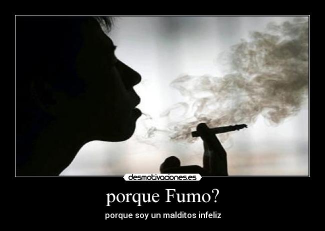 porque Fumo? -