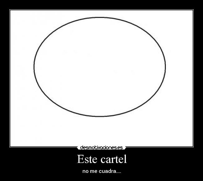 Este cartel - no me cuadra....