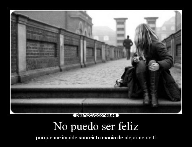 No puedo ser feliz - 