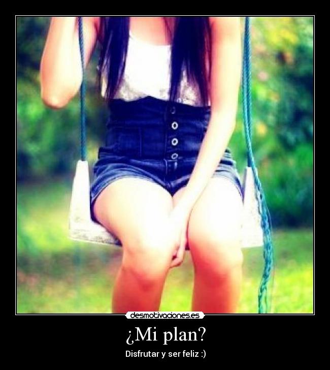 ¿Mi plan? - 