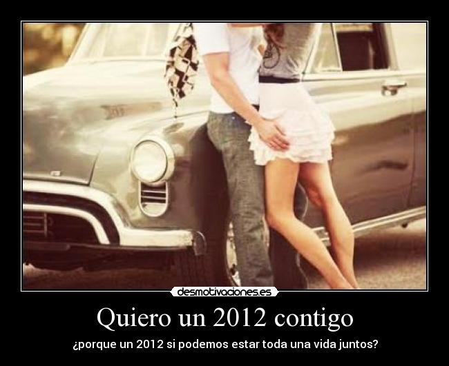 Quiero un 2012 contigo -