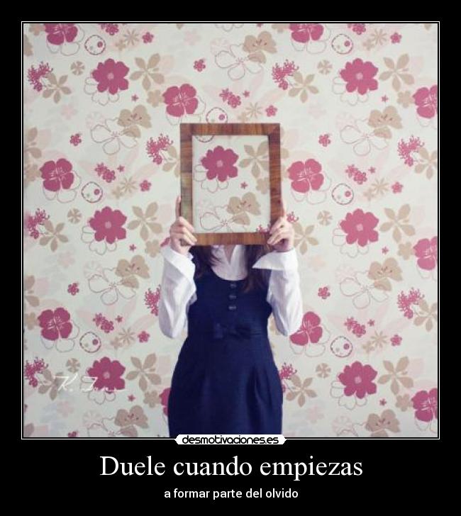Duele cuando empiezas - 