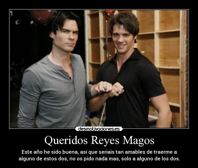 carteles ian somerhalder damon steven mcqueen jeremy gilbert navidad reyes magos desmotivaciones